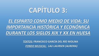 EL ESPARTO COMO MEDIO DE VIDA EN HUESA Francisco García del Río [upl. by Durham]