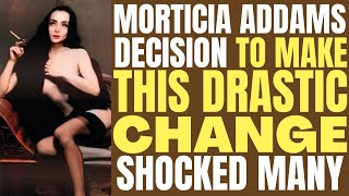 Morticia Addams decided to MAKE THIS DRASTIC CHANGE that shocked everyone [upl. by Ymma]