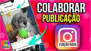 NOVA FUNÇÃO INSTAGRAM COLABORAR PUBLICAÇÃO  APRENDA [upl. by Amoeji]