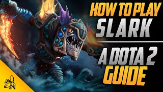 How To Play SLARK  Tips Tricks and Tactics  A Dota 2 Guide by BSJ [upl. by Renate]