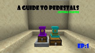 A Guide to Pedestals  EP1 Intro Old  Outdated [upl. by Mcnalley54]