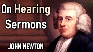 On Hearing Sermons  John Newton Forty One Letters on Religious Subjects [upl. by Dillie570]