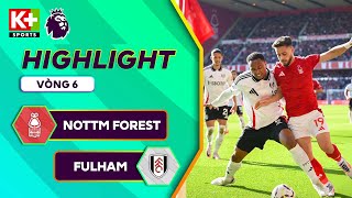 NOTTM FOREST  FULHAM  QUẢ PHẠT ĐỀN ĐỊNH MỆNH CHUỖI TRẬN BẤT BẠI CHẤM DỨT  NGOẠI HẠNG ANH 2425 [upl. by Toscano]