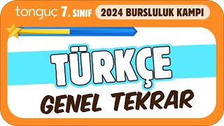 7Sınıf Türkçe Genel Tekrar ✍ 2024 Bursluluk Kampı [upl. by Pejsach]