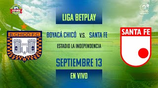 EN VIVO BOYACÁ CHICÓ VS SANTA FE  LIGA BETPLAY II  FÚTBOL VISITANTE [upl. by Aihtak]