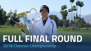 Full Final Round  2018 Chevron Championship [upl. by Yecac472]