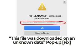 “This file was downloaded on an unknown date” Mac Virus Popup  Removal [upl. by Cline]