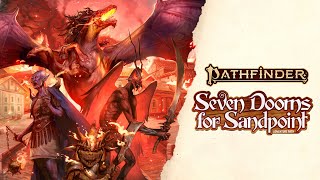 Pathfinder Adventure Path 200 Seven Dooms for Sandpoint Trailer [upl. by Sacksen247]