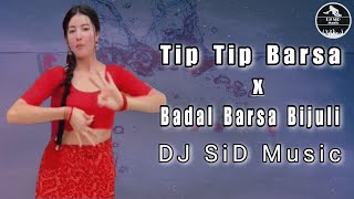 Tip Tip Barsa Pani  X Badal Barsa Bijuli  Instagram Viral Song  DJ SiD Music [upl. by Paluas]