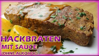 Omas Hackbraten mit Sauce selber machen ohne Wein Rezept Falscher Hase rezept Meat Loaf [upl. by Pontius]