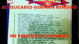 ME PERSIGUE TU SOMBRAEL RELICARIO GERMAN RENGIFO [upl. by Lark]