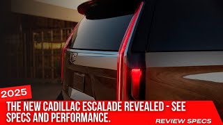 2025 New Cadillac Escalade Revealed  See Specs and Performance [upl. by Atiker]