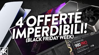 4 OFFERTE IMPERDIBILI ALLA BLACK FRIDAY WEEK [upl. by Llarret927]