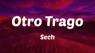 Sech  Otro Trago Letras [upl. by Crescen]