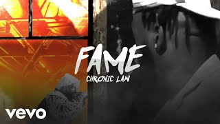 Chronic Law  Fame Official Lyrics Video [upl. by Enitsuj]