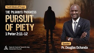 7  The Pilgrims Progress Pursuit Of Piety  Pr Douglas Ochanda  Youth Week Of Prayer 2024 [upl. by Wilmott]