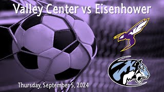 Valley Center vs Eisenhower  Boys Soccer  Friday September 6 2024 [upl. by Alyac]