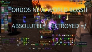 ORDOS  NEW WORLD BOSS  Crushed  WoW Patch 54 LIVE [upl. by Hayton275]