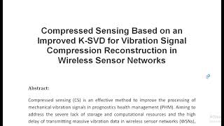 Compressed Sensing Based on an Improved K SVD for Vibration Signal Compression Reconstruction in Wir [upl. by Fransisco]