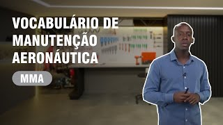 VOCABULÁRIO DE MANUTENÇÃO AERONÁUTICA  MECÂNICO DE MANUTENÇÃO AERONÁUTICA [upl. by Nayb]