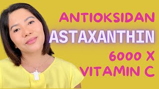 ASTAXANTHIN Antioksidan 6000 kali Vit C [upl. by Ahsata50]