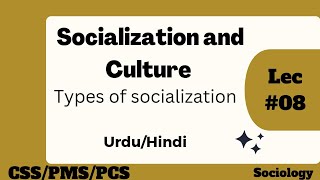 What is socialization  What are the types of Socialization  Socialization and Culture [upl. by Proffitt289]