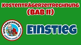 Kostenträgerzeitrechnung BAB II  Teil 1 [upl. by Bohlin867]