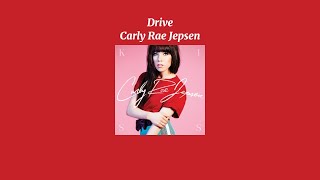 Carly Rae Jepsen  Drive Sped Up Version [upl. by Ellata649]