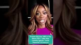 Yvonne Orji Has THIS to Say About 2021 Talks New Comedy Special ‘Yearly Departed’ amp Insecure [upl. by Gans]