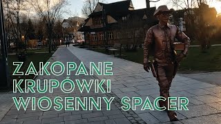 🔴Zakopane spacer ☀️ Krupówkami do Parku Miejskiego Jest i złoty KOWBOJ 20240317 ASMR [upl. by Giavani]