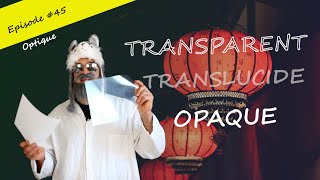 Transparent translucide opaque [upl. by Zeena]