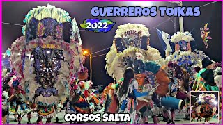 quotComparsa Guerreros Toikas 2022quot  Corsos Salta 2022 [upl. by Matthei741]