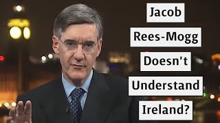 Jacob ReesMogg Doesnt Understand Ireland But Wants To Copy It [upl. by Loise]