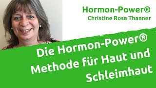 Die HormonPower® Methode für Haut und Schleimhaut [upl. by Belldame312]