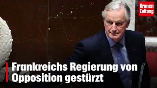 Frankreichs Regierung von Opposition gestürzt  kronetv NEWS [upl. by Anneehs80]