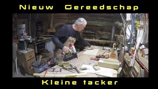 Nieuw Gereedschap nr 19 Kleine tacker vernieuwen [upl. by Nalorac479]