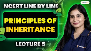 Principles of Inheritance  L5  NCERT Line by Line  NEET Biology  Tamsa Maam  Rankplus [upl. by Notrom]