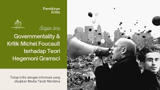 Governmentality dan Kritik Michel Foucault terhadap Teori Hegemoni  Seri Pemikiran Kritis 5 [upl. by Diarmit]