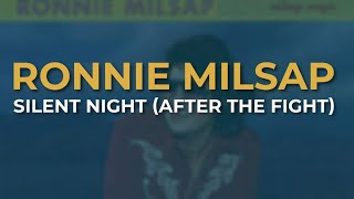 Ronnie Milsap  Silent Night After The Fight Official Audio [upl. by Bayless]