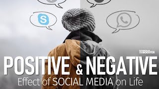 Positive Impact and Negative Impact of Social Media [upl. by Steep]