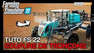 TUTO FARMING SIMULATOR 22  Contrôle des sections sur les pulvérisateurs et distributeurs dengrais [upl. by Airamasor783]