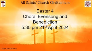 All Saints Easter 4 Choral Evensong amp Benediction 21st April 2024 [upl. by Toomin]