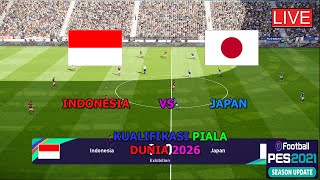 INDONESIA VS JAPAN KUALIFIKASI PIALA DUNIA 2026 GAMEPLAY SIMULATION PES 2021 [upl. by Egreog392]