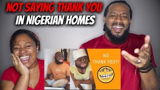 When You Forget To Say Thank You in Nigerian Homes  The Demouchets REACT [upl. by Nedda]