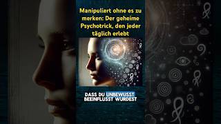 Manipuliert ohne es zu merken Der geheime Psychotrick den jeder täglich erlebt [upl. by Lyret733]