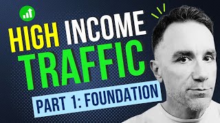 High Income Traffic Masterclass  Part 1 Foundation amp Fuel [upl. by Regdirb]