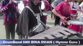 Lagu Hymne Guru Lirik DrumBand SMK BINA INSAN [upl. by Gievlos635]