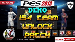 PES 2013 DEMO  UNLOCK PATCH TEAMS FULL  TUTORIAL MEGA HD [upl. by Ahsiatal]