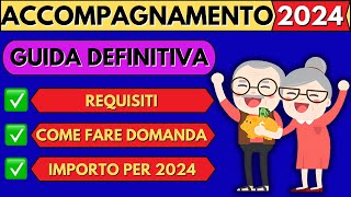 ✅INDENNITA DI ACCOMPAGNAMENTO 2024👉REQUISITI✅👉COME FARE DOMANDA✅👉IMPORTI👌LA GUIDA DEFINITIVA❗ [upl. by Melliw]