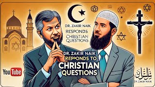 Responds to Christian Questions  Dr Zakir Naik  On Akeelmedia [upl. by East]